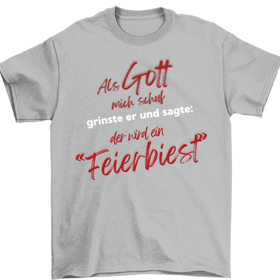 Feierbist | UNISEX  Shirt