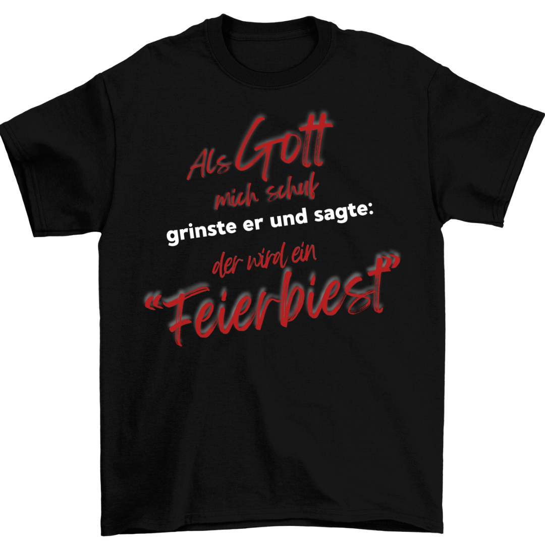 Feierbist | UNISEX  Shirt