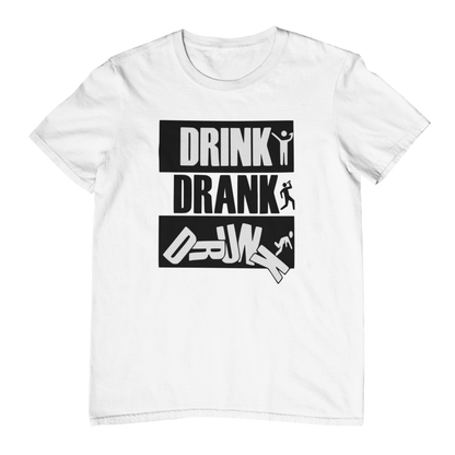 Drink, Drank, Drunk  - Unisex Shirt