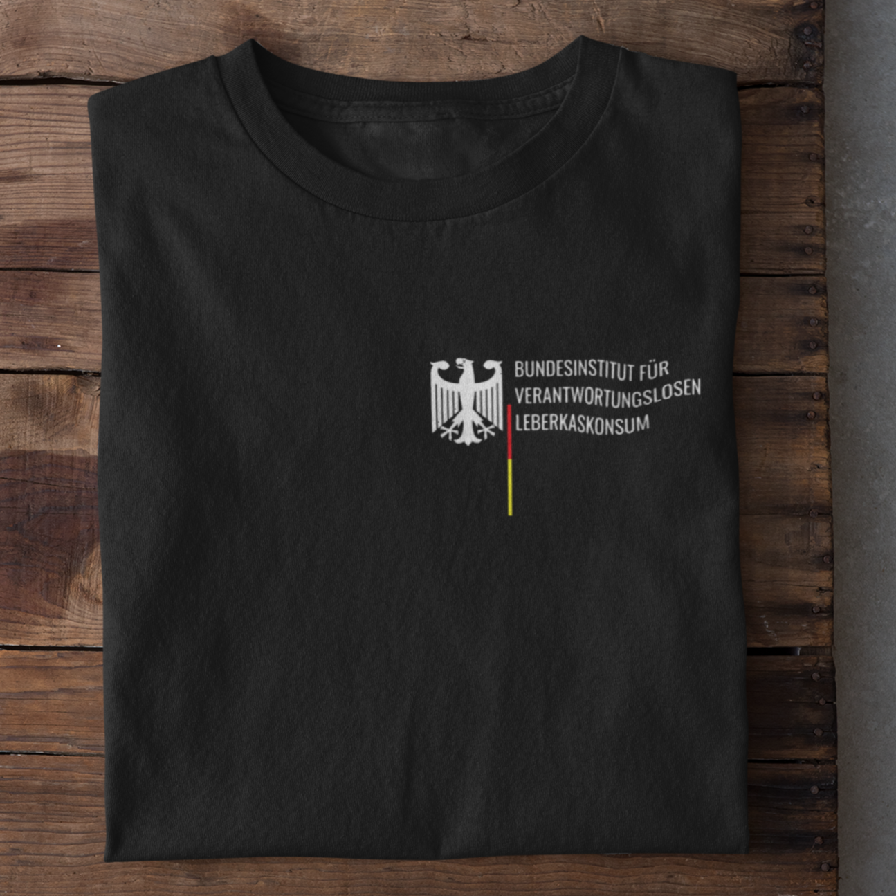 Bundesinstitut verantwortungslosen Leberkaskonsum  - Unisex Shirt