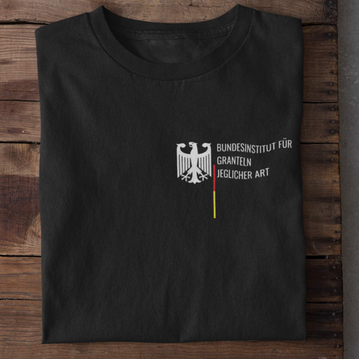 Bundesinstitut für Granteln  - Unisex Shirt