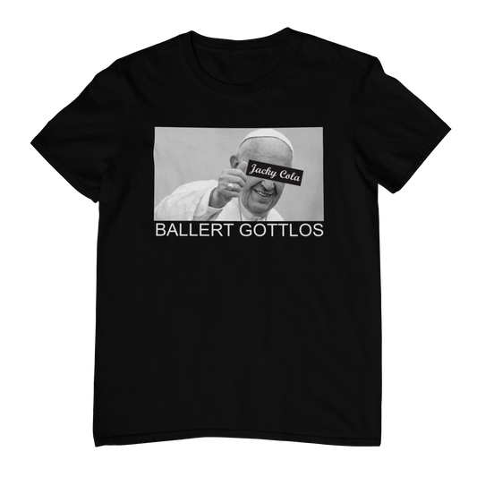 Ballert Gottlos  - Unisex Shirt