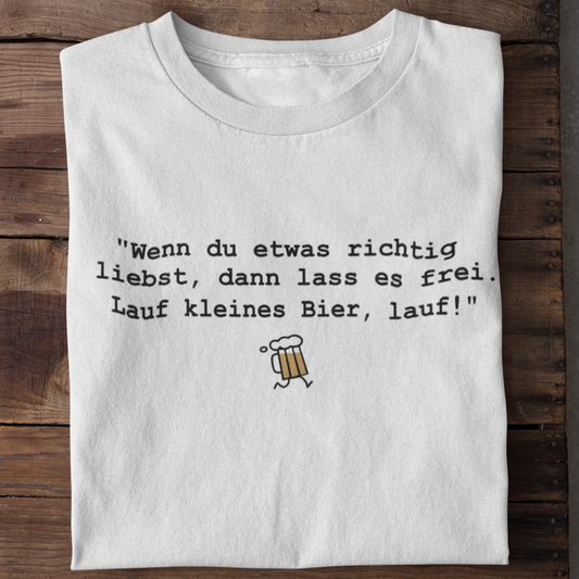 Lauf kleines Bier  - Unisex Shirt