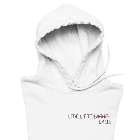 Lebe, Liebe, Lalle  - Unisex Hoodie