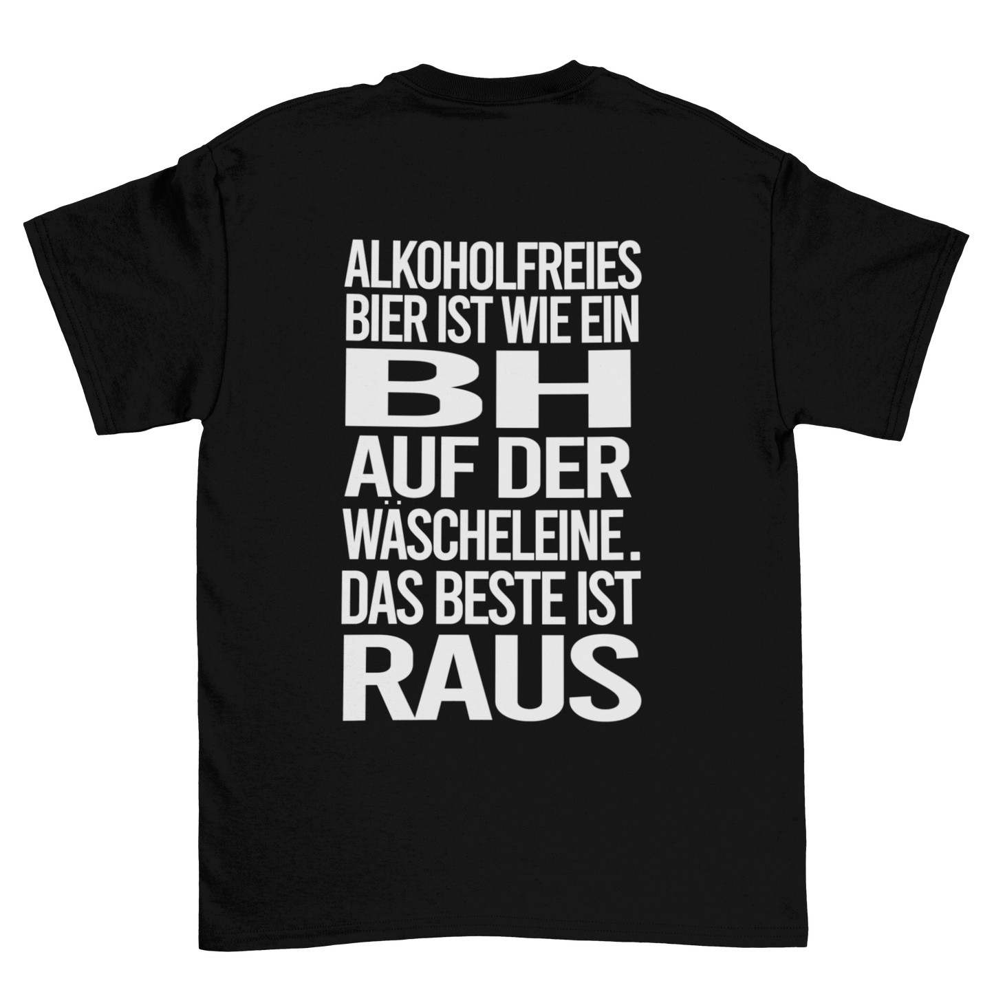 Das Beste ist raus (Backprint) - Unisex Shirt