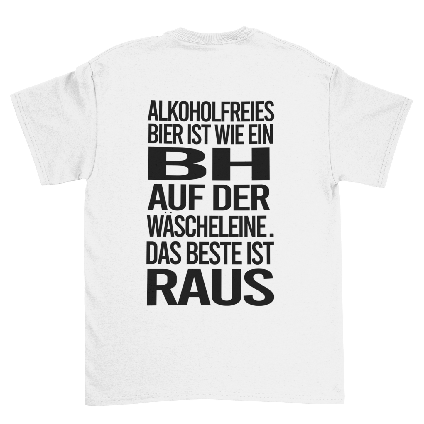 Das Beste ist raus (Backprint) - Unisex Shirt