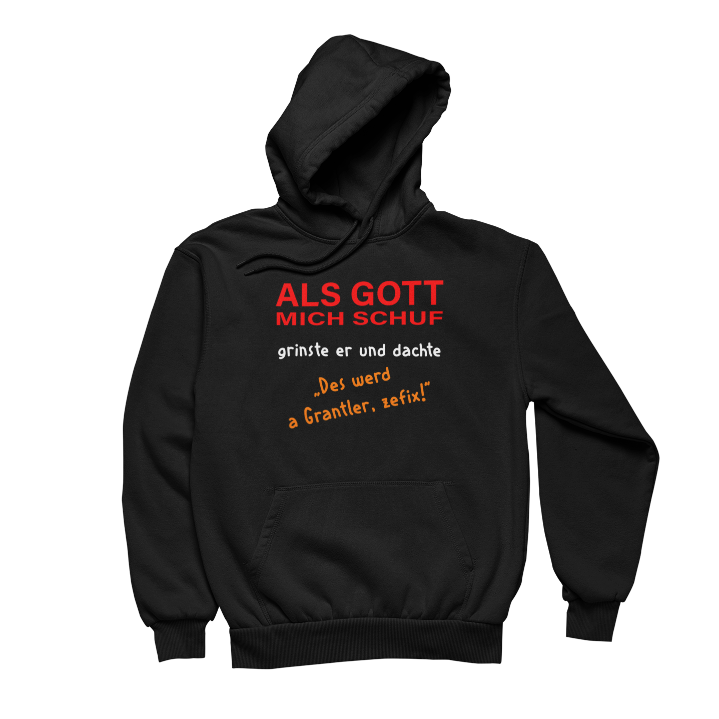 Des werd a Grantler - Unisex Hoodie