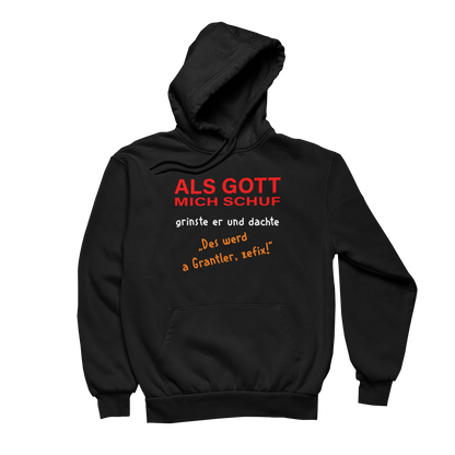 Des werd a Grantler - Unisex Hoodie