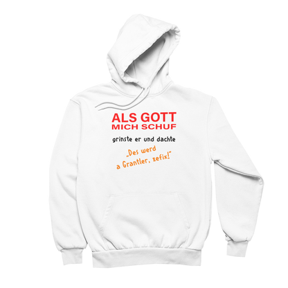 Des werd a Grantler - Unisex Hoodie