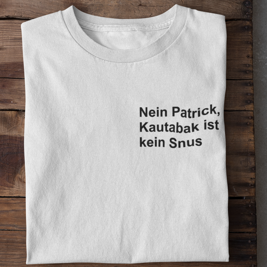 Nein Patrick - Unisex Shirt