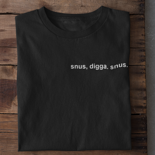 snus digga snus - Unisex Shirt