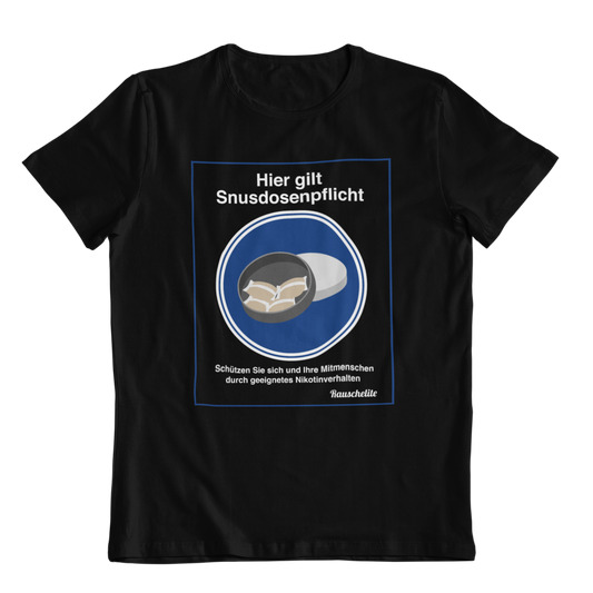 Snusdosenpflicht - Unisex Shirt