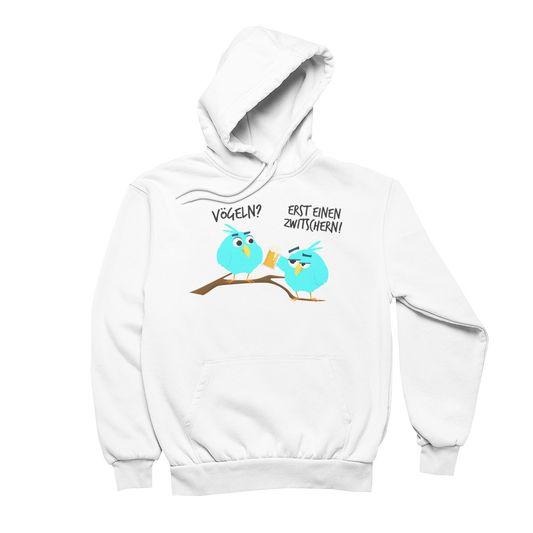 Erst einen Zwitschern! - Unisex Hoodie